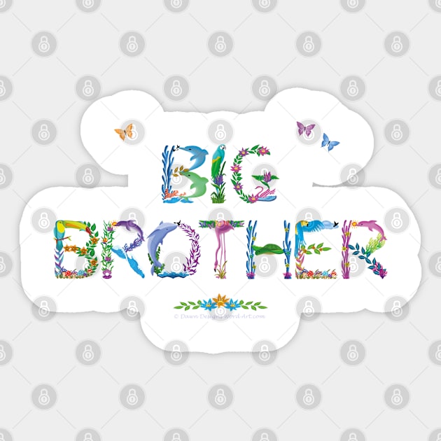 BIG BROTHER - tropical word art Sticker by DawnDesignsWordArt